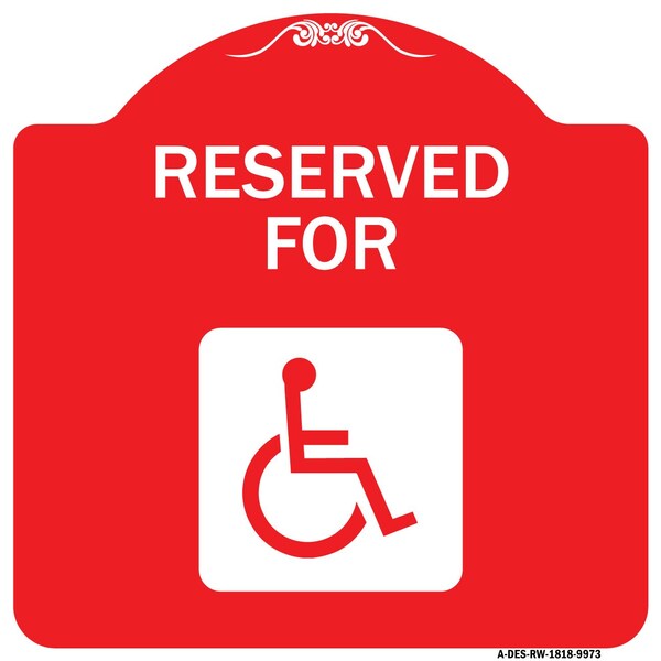 Signmission Graphic Handicapped Reserved Heavy-Gauge Aluminum Architectural Sign, 18" x 18", RW-1818-9973 A-DES-RW-1818-9973 - main